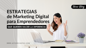 Lee más sobre el artículo Estrategia de Marketing Digital para Emprendedores